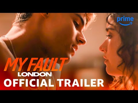 My Fault: London - Official Trailer | Prime Video