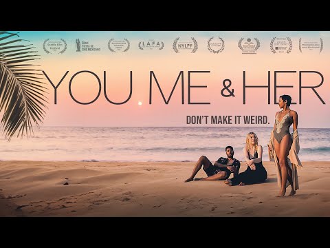 YOU, ME & HER | Official Trailer