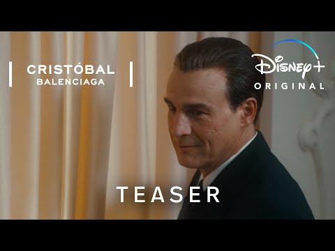 Cristóbal Balenciaga | Teaser Trailer | Disney+