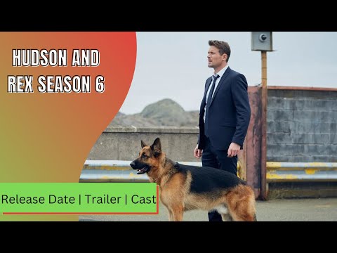 Hudson and Rex Season 6 Release Date | Trailer | Cast | Expectation | Ending Explained