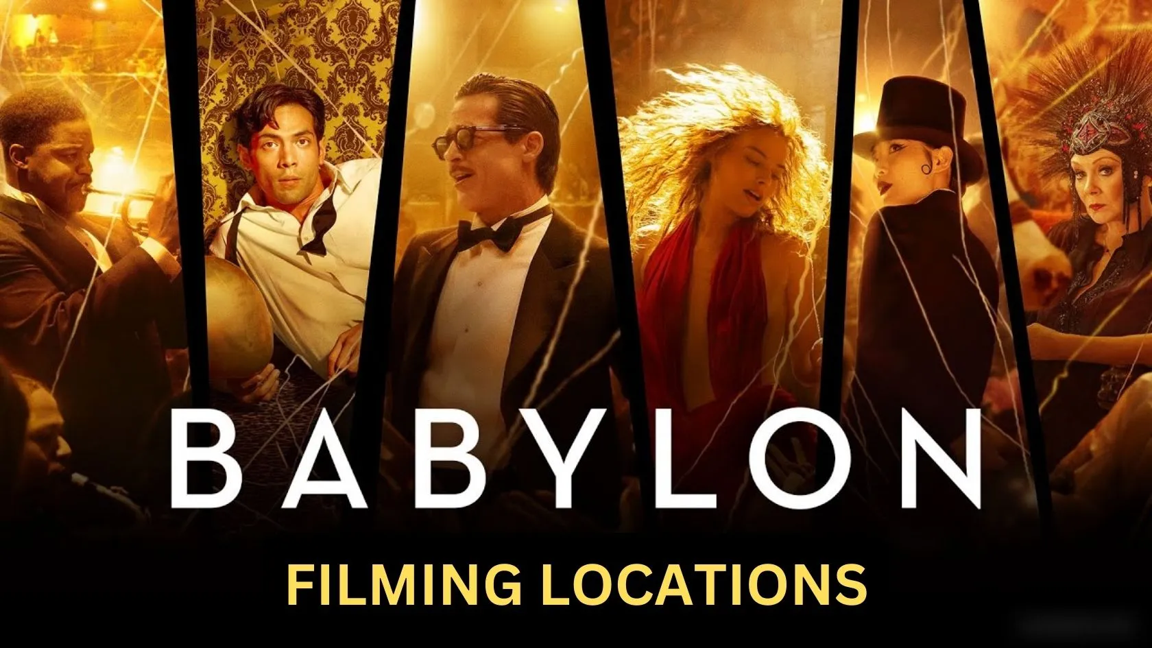 Babylon Filming Locations. Where was Babylon Filmed.