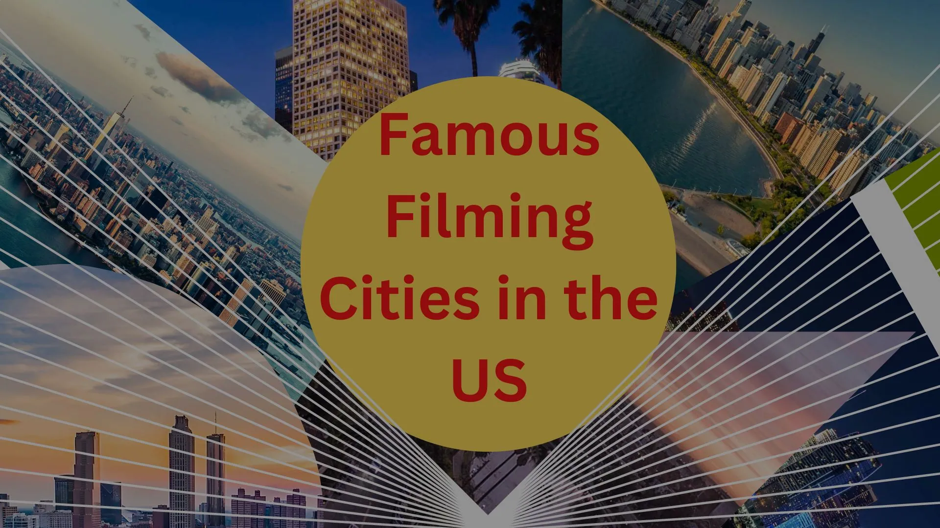 Famous Filming Cities in the US