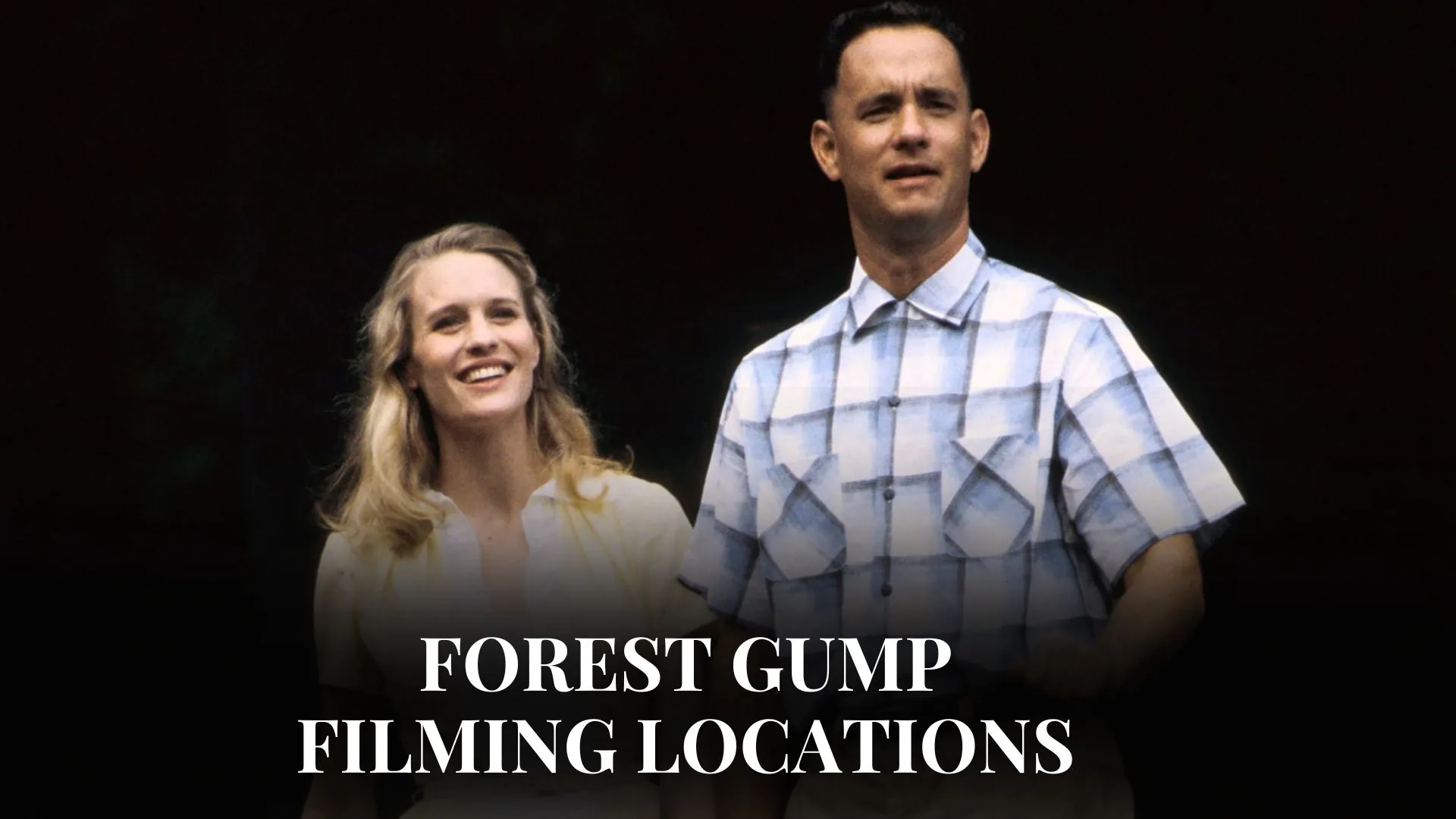 Forest Gump Filming Locations