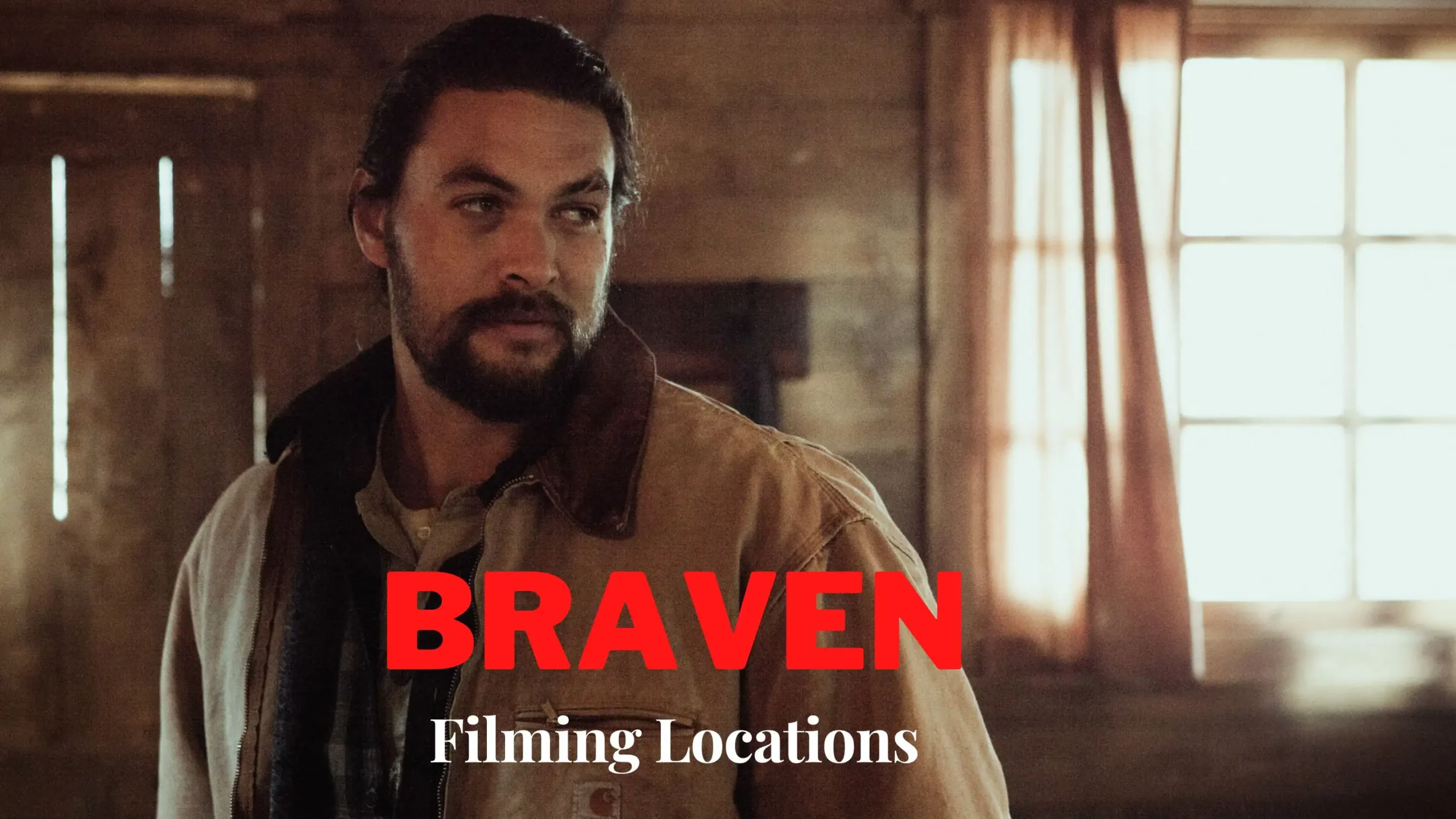 Braven Filming Locations