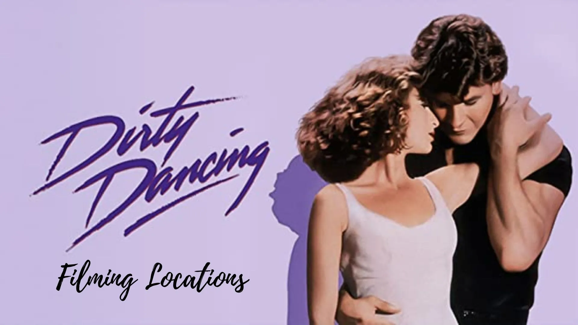 Dirty Dancing Filming Locations