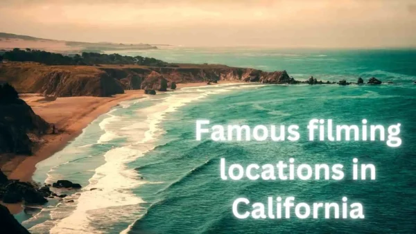 Famous filming locations in California