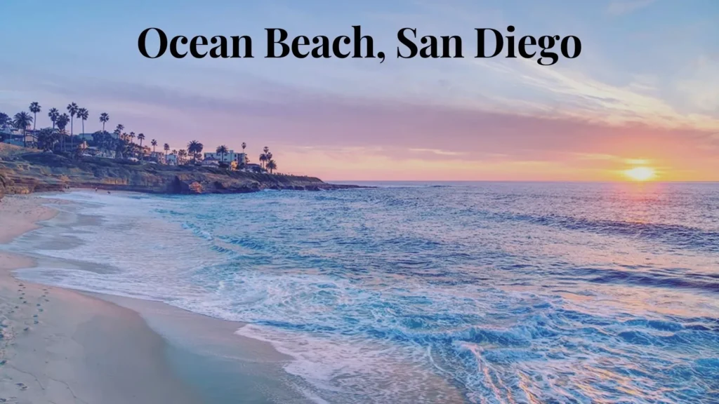 Fun and Famous Filming Spots in San Diego, Ocean Beach