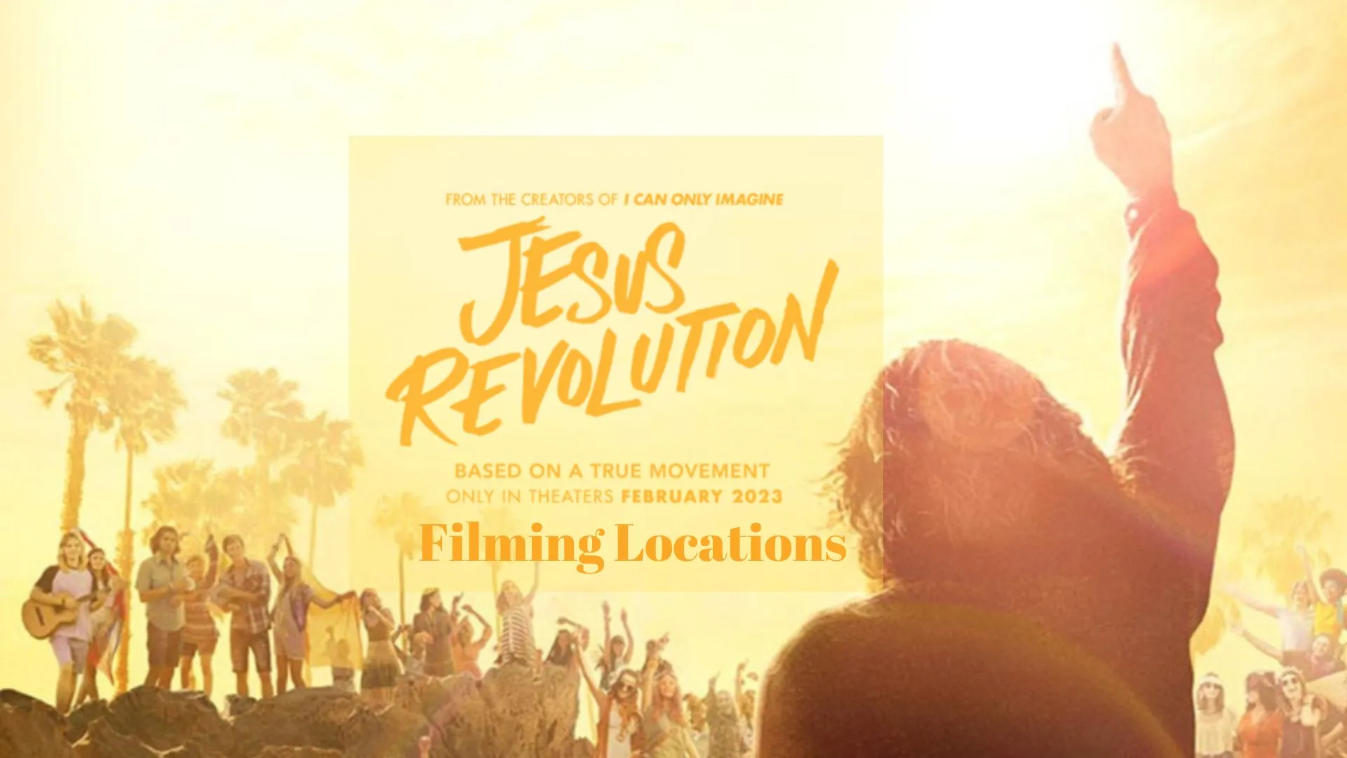 Jesus Revolution Filming Locations