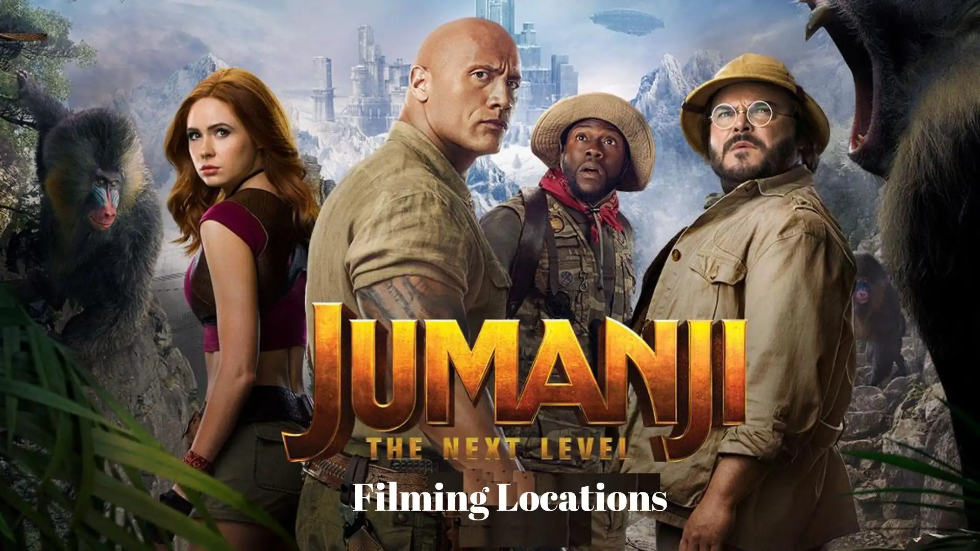 Jumanji_ The Next Level Filming Locations