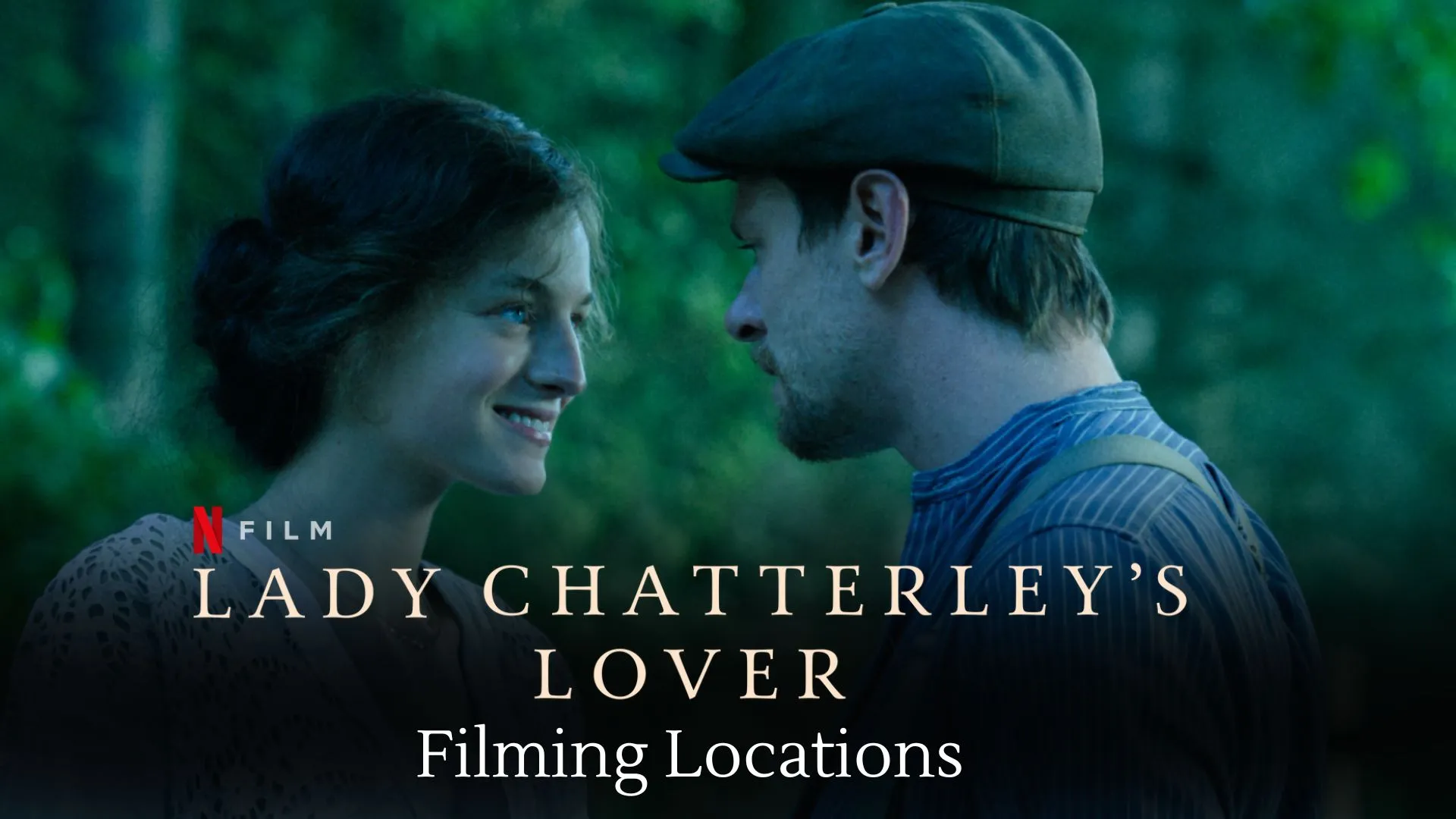 Lady Chatterley's Lover Filming Locations