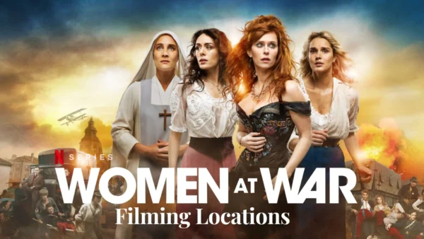 Women at War Filming Locations