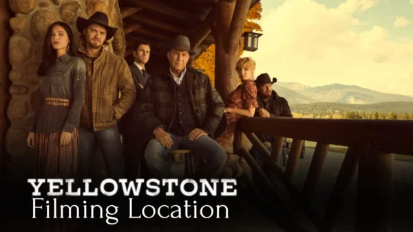 Yellowstone Filming Location