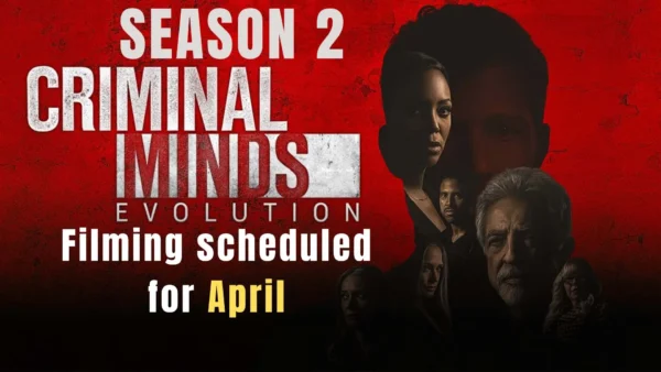 'Criminal Minds: Evolution' Season 2 filming is scheduled for April