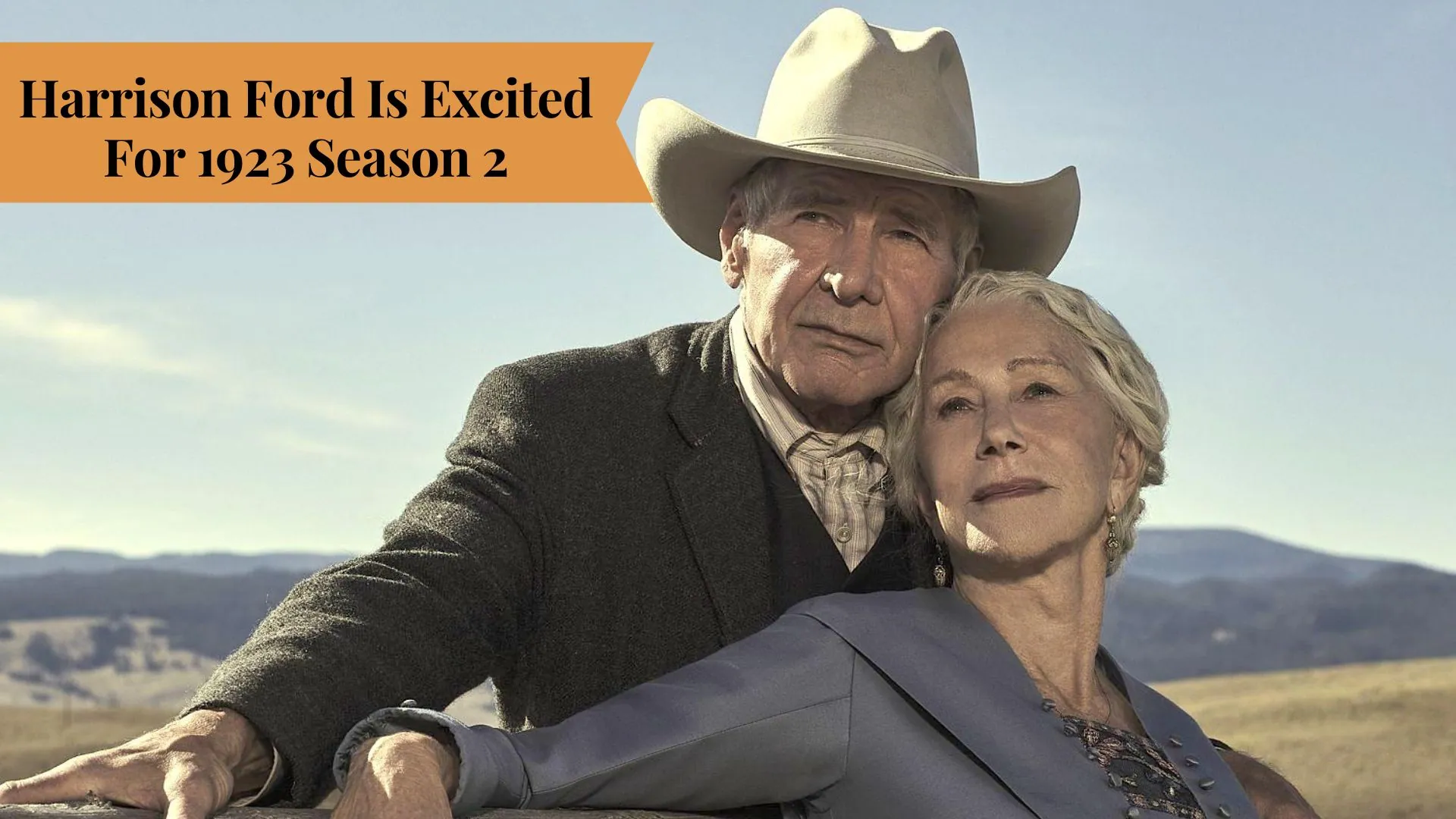 Harrison Ford Is Excited For 1923 Season 2 (Image credit thetimes)