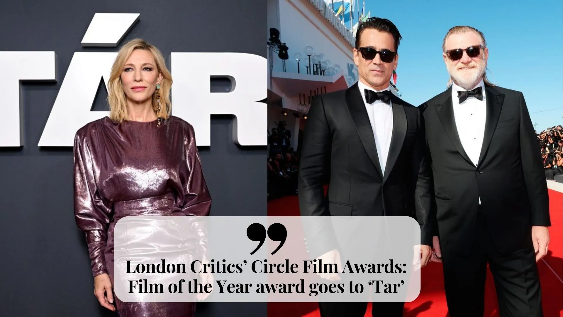 London Critics’ Circle Film Awards Film of the Year award goes to ‘Tar’ (image credit: cosmopolitan and Getty Images)