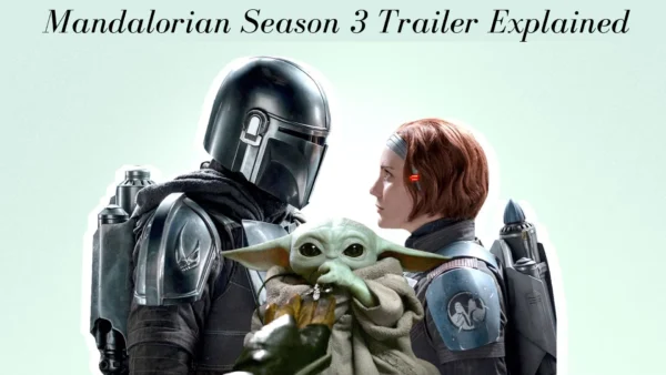 Mandalorian Season 3 Trailer Explained (Image credit: gizmostory.com)