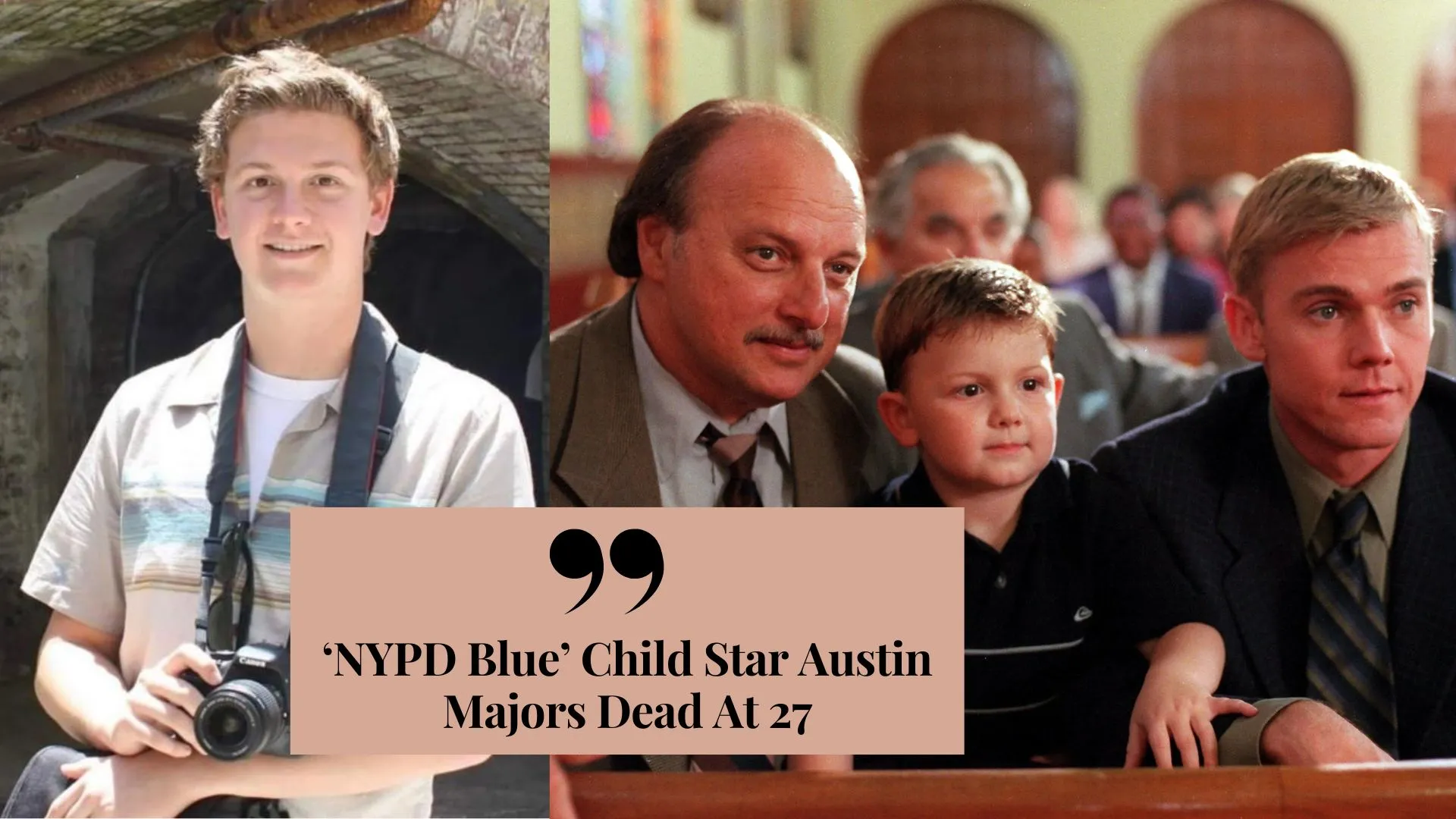 ‘NYPD Blue’ Child Star Austin Majors Dead At 27 (Image credit: Yahoo)