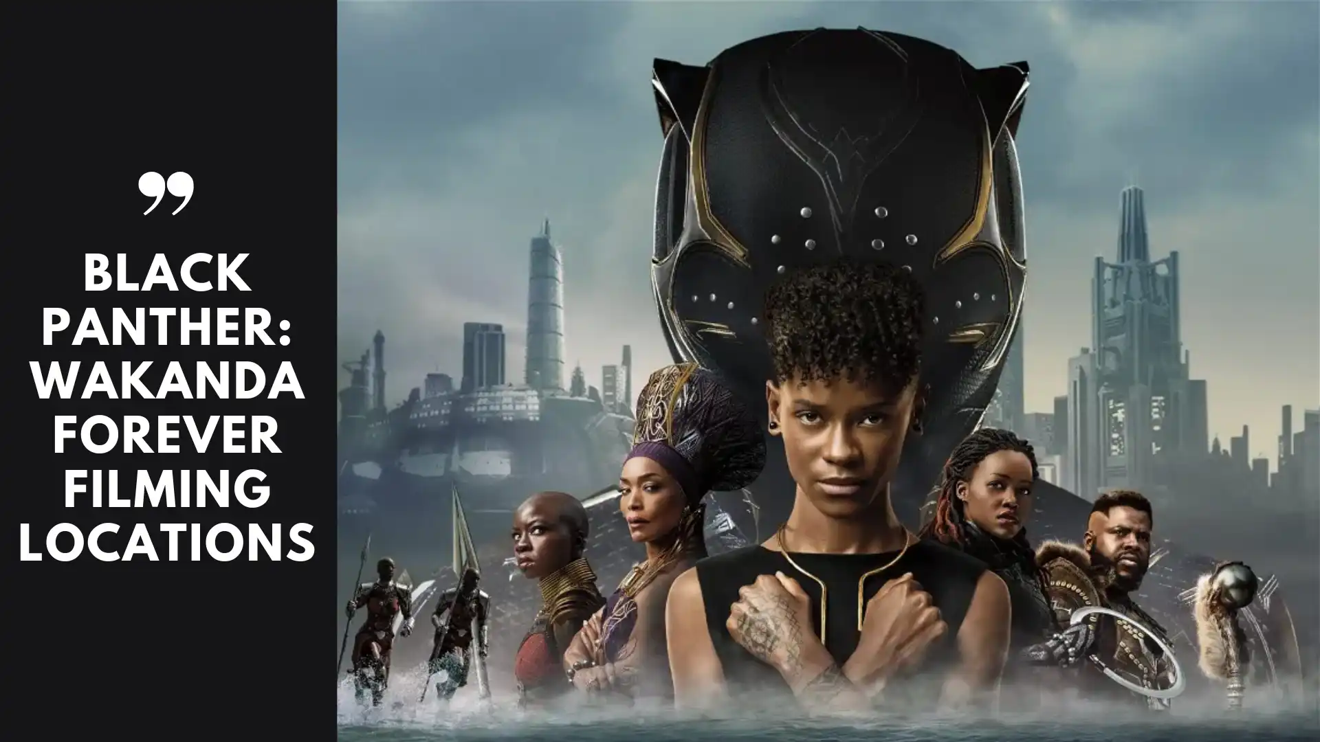 Black Panther: Wakanda Forever Filming Locations (Image credit: IMDb)