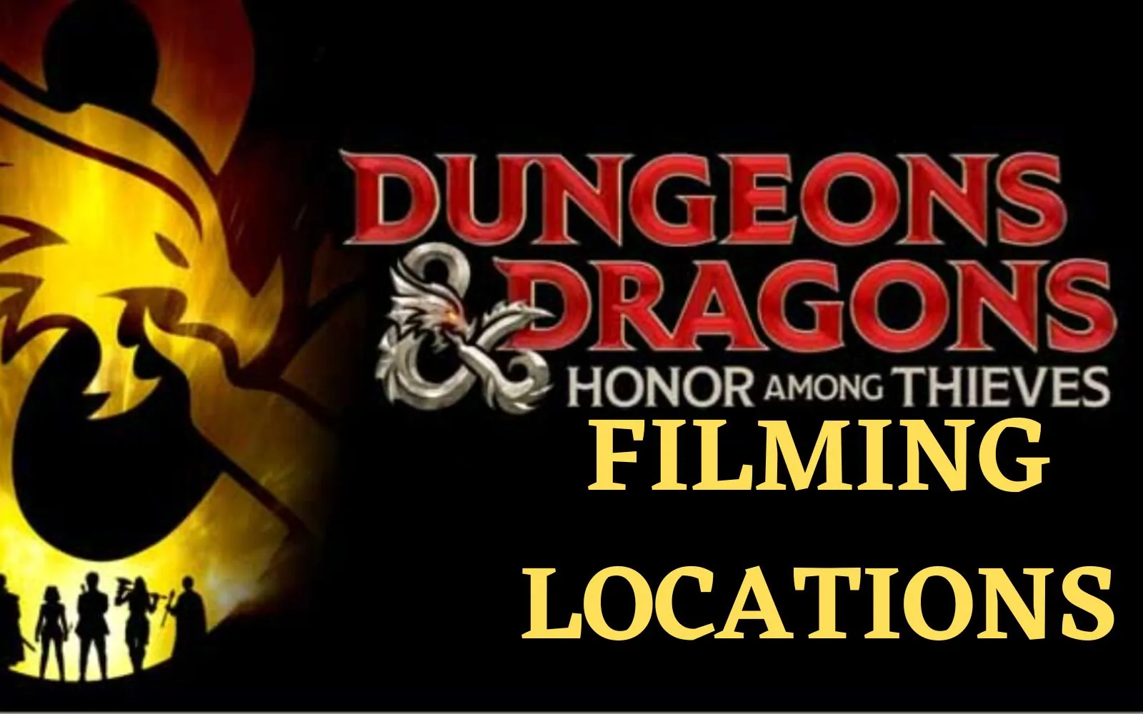 Dungeons & Dragons: Honor Among Thieves Filming Locations