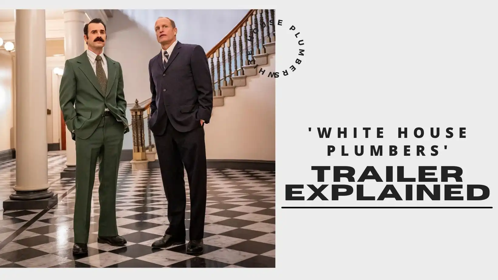 'White House Plumbers' Trailer Explained (Image credit: washingtonian)