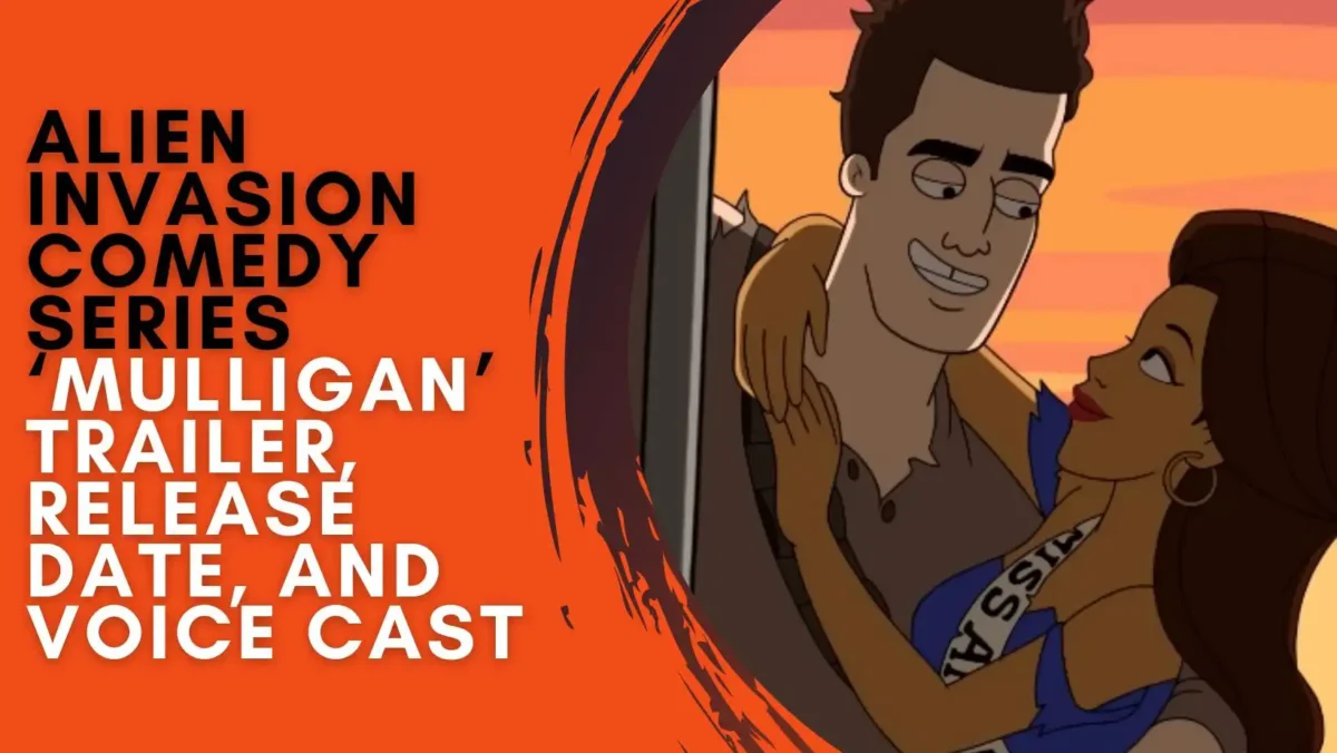 Alien Invasion Comedy series ‘Mulligan’ trailer, release date, and voice cast