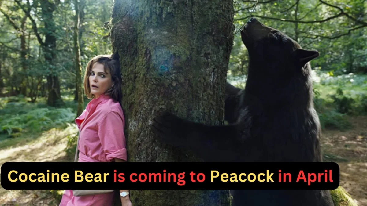 'Cocaine Bear' is coming to Peacock in April