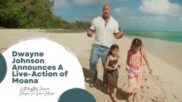 Dwayne Johnson Announces A Live-Action of Moana (2)