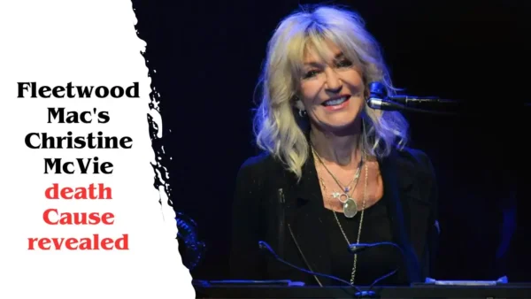 Fleetwood Mac's Christine McVie death Cause revealed