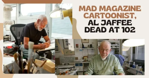 Mad Magazine cartoonist, Al Jaffee dead at 102