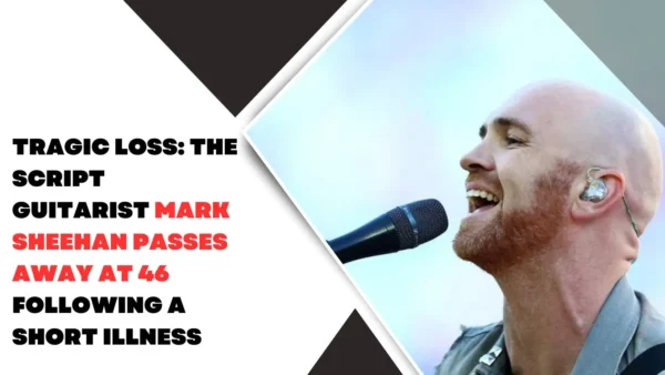 Tragic Loss: The Script Guitarist Mark Sheehan Passes Away at 46 Following a Short Illness