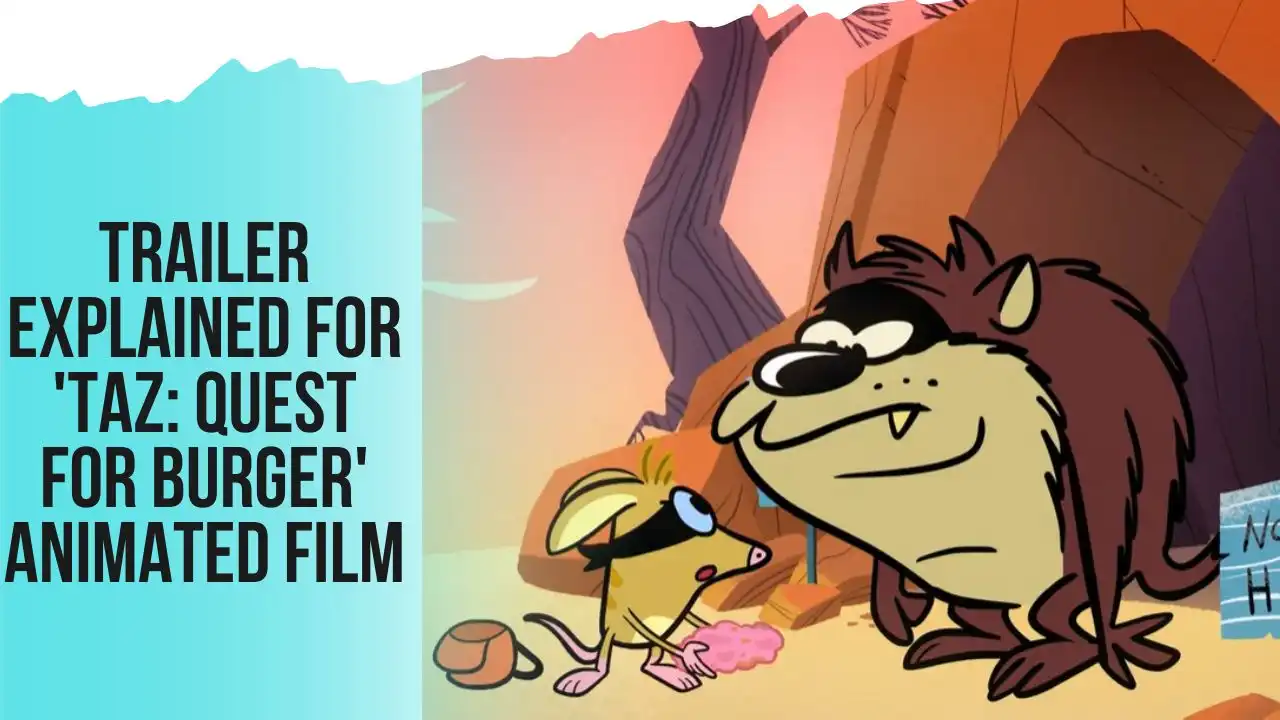 Trailer Explained for 'Taz_ Quest for Burger' animated film