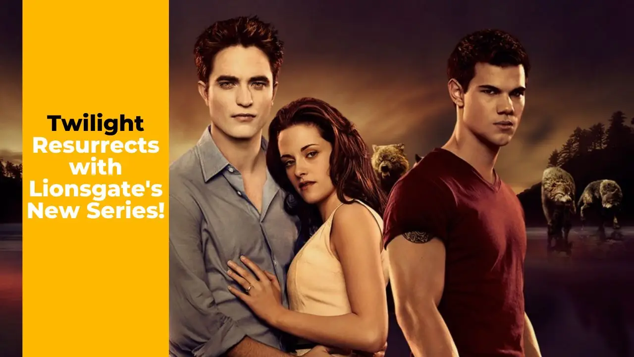 Twilight Resurrects with Lionsgate's New Series!