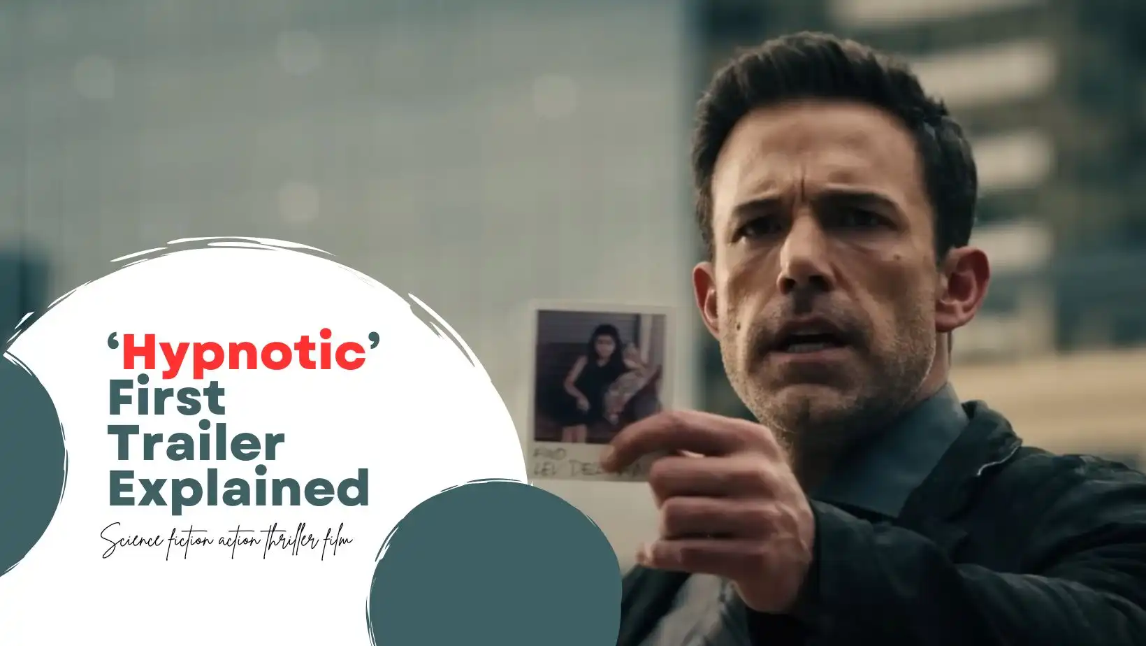 ‘Hypnotic’ First Trailer Explained