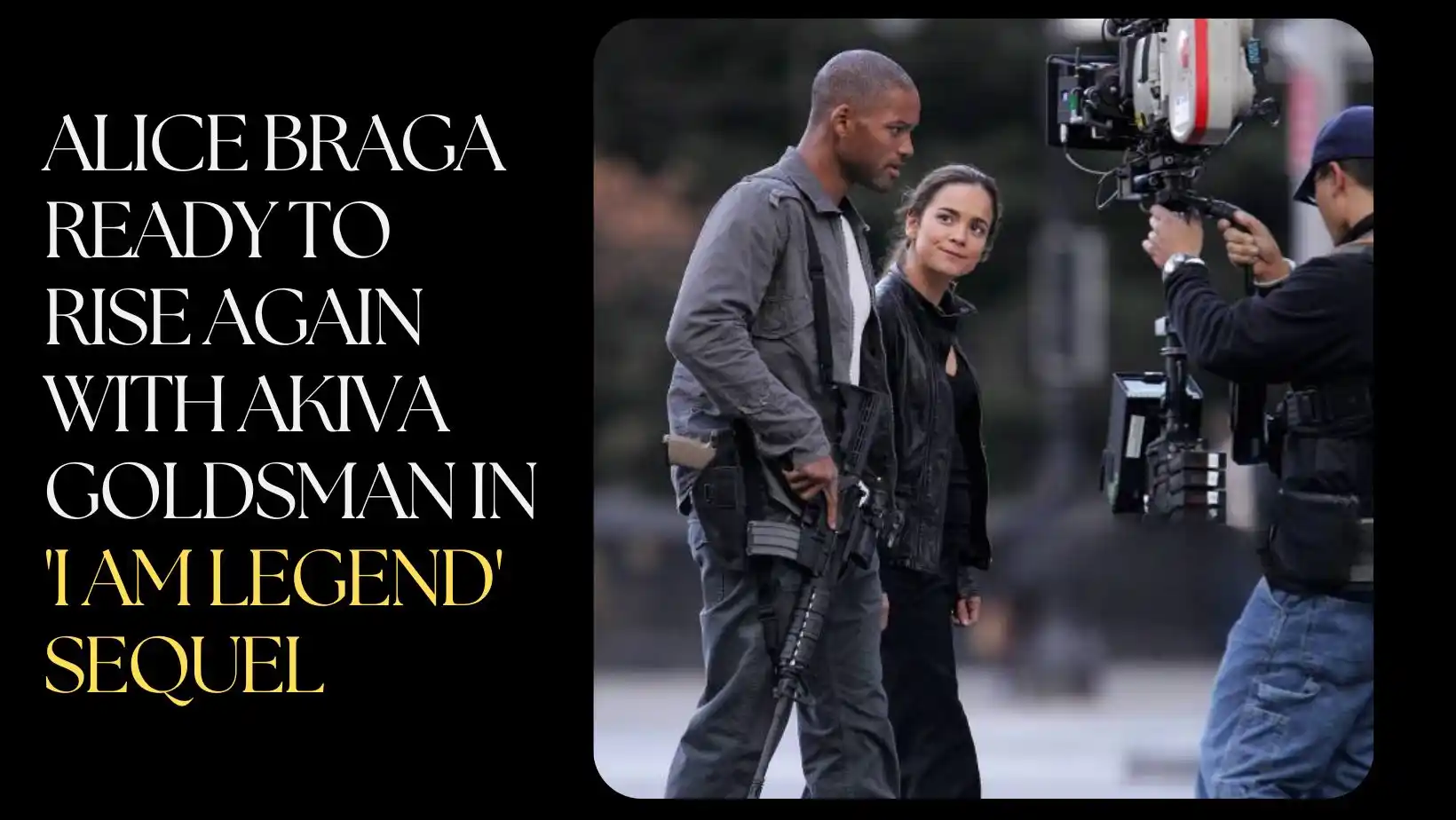 Alice Braga Ready to Rise Again with Akiva Goldsman in 'I Am Legend' Sequel