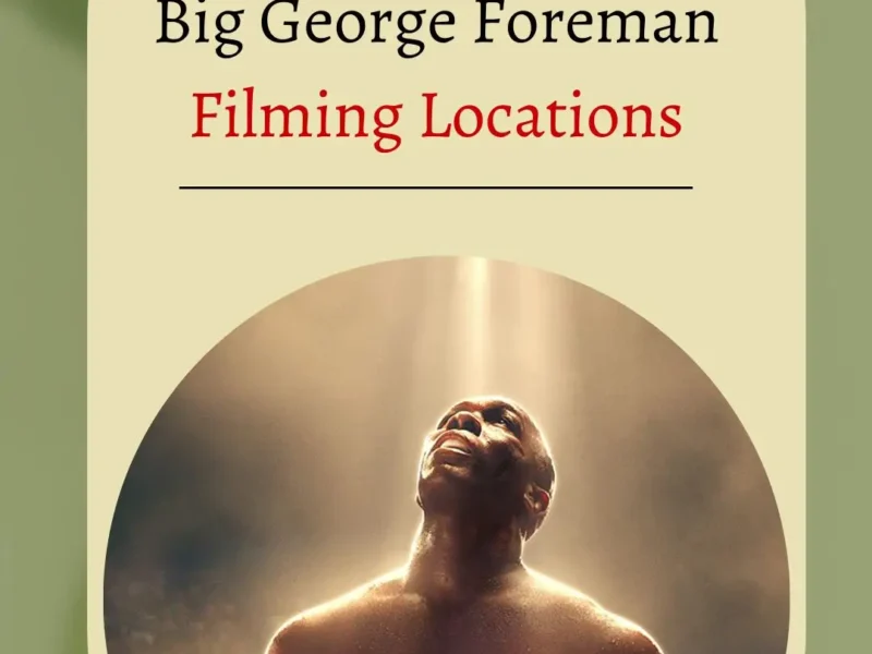 Big George Foreman Filming Locations