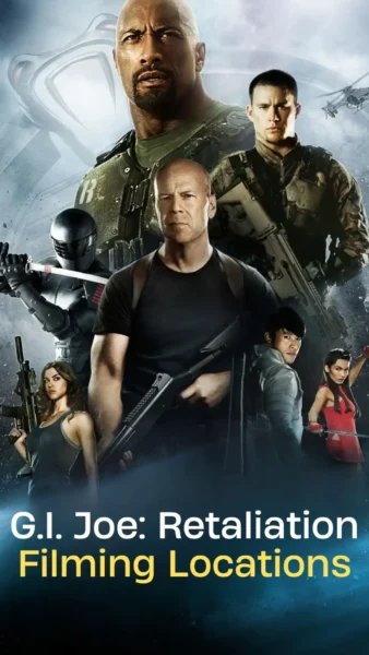 G.I. Joe Retaliation Filming Locations