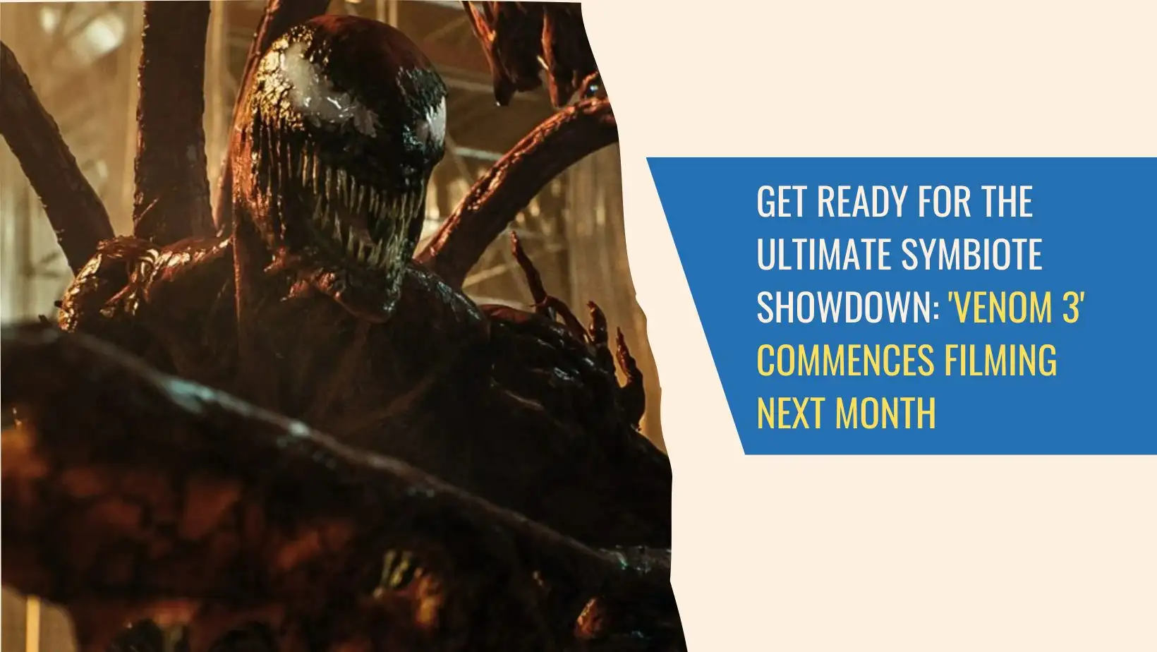 Get Ready for the Ultimate Symbiote Showdown 'Venom 3' Commences Filming Next Month
