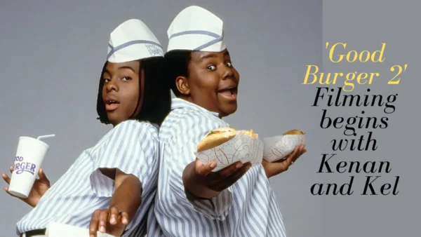 'Good Burger 2' Filming begins with Kenan and Kel