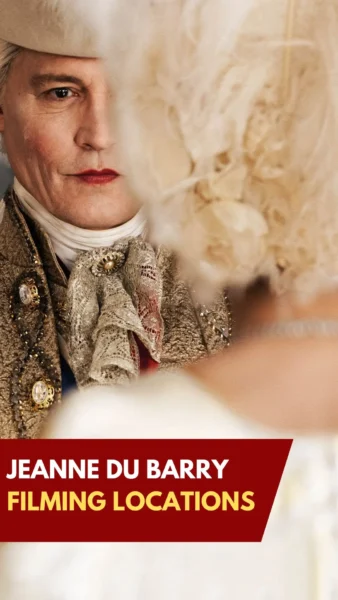 Jeanne du Barry Filming Locations