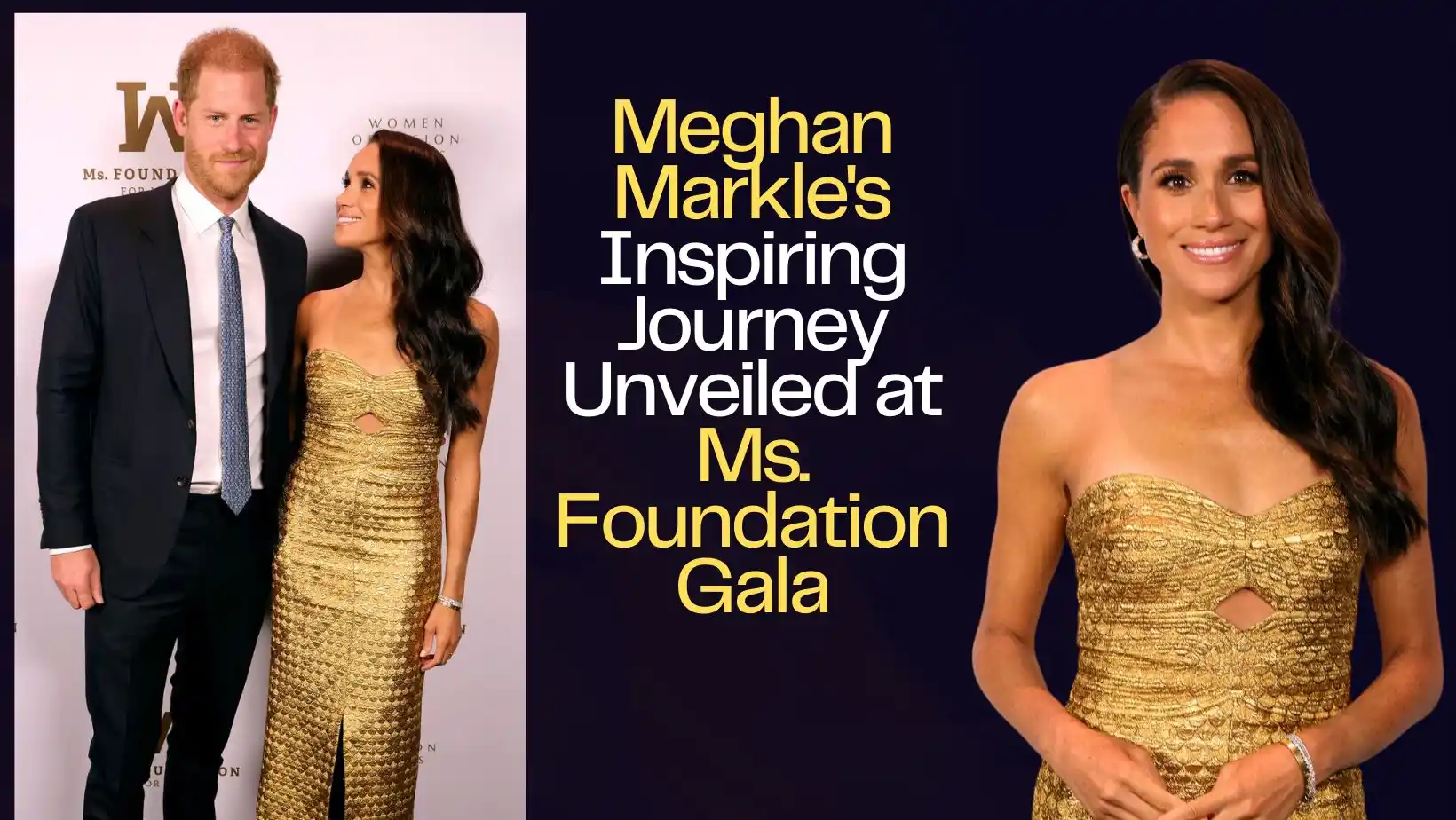 Meghan Markle's Inspiring Journey Unveiled at Ms. Foundation Gala