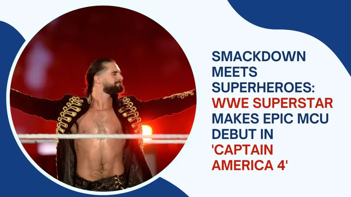 Smackdown Meets Superheroes: WWE Superstar Makes Epic MCU Debut in 'Captain America 4'