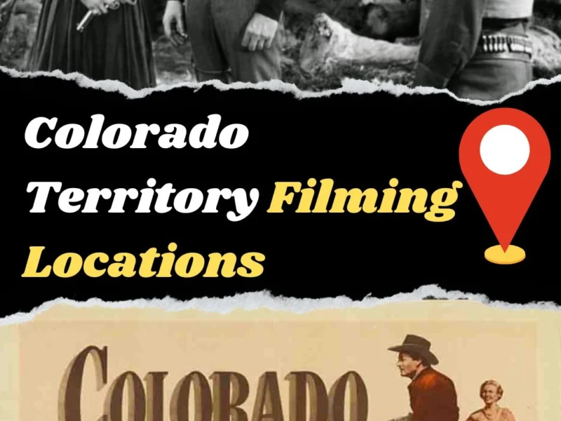Colorado Territory Filming Locations