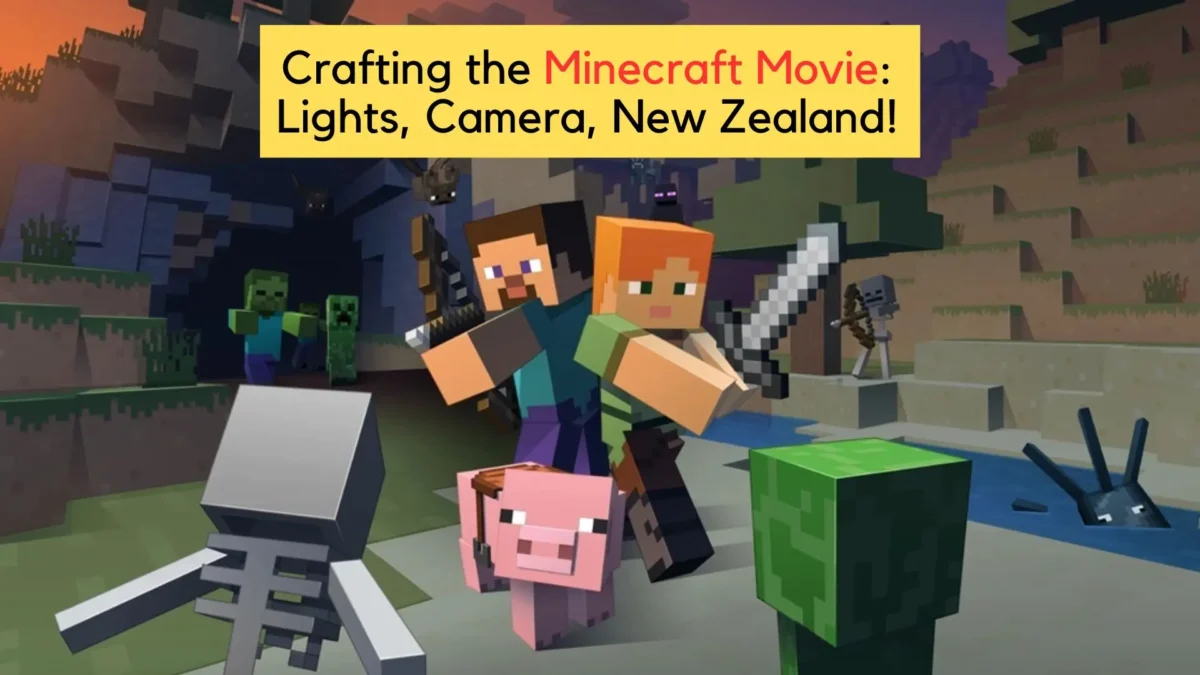 Crafting the Minecraft Movie: Lights, Camera, New Zealand!