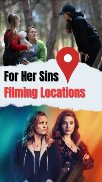 For Her Sins Filming Locations