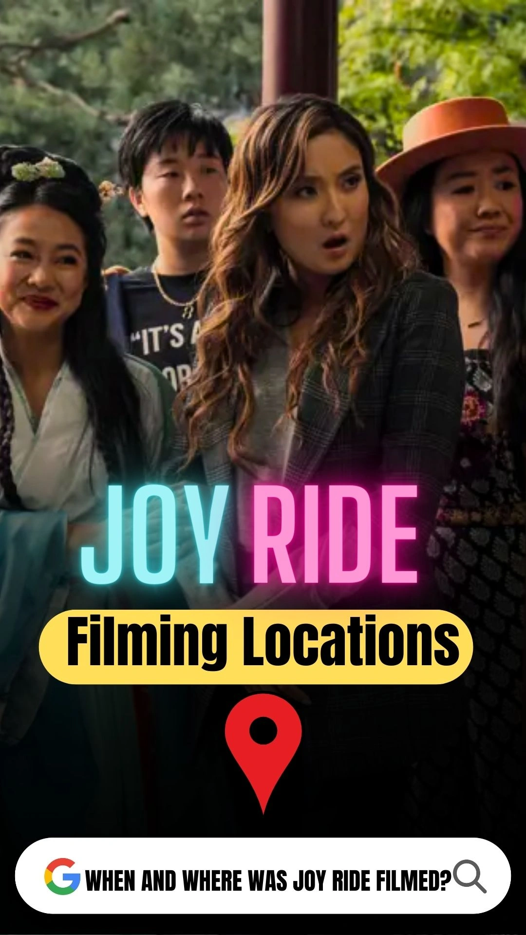 Joy Ride Filming Locations (2023 Film)