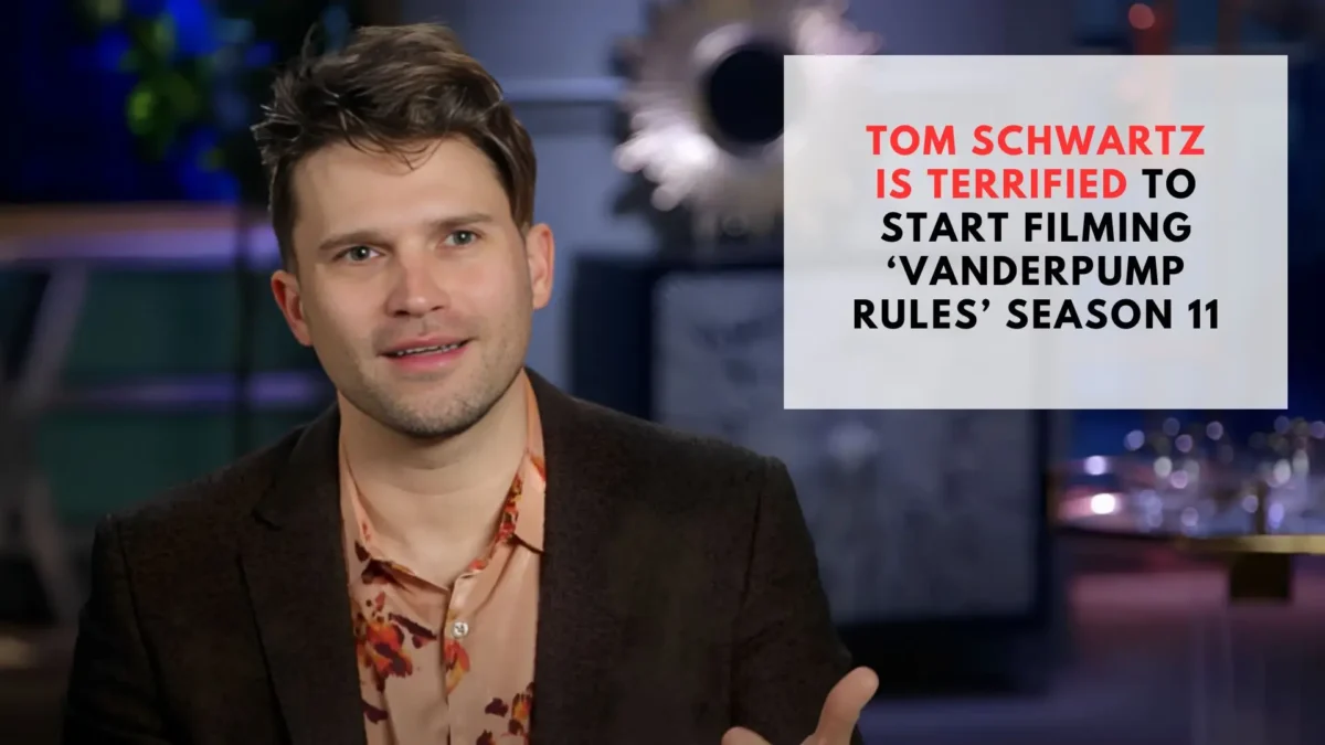 Tom Schwartz is Terrified to Start Filming ‘Vanderpump Rules’ Season 11