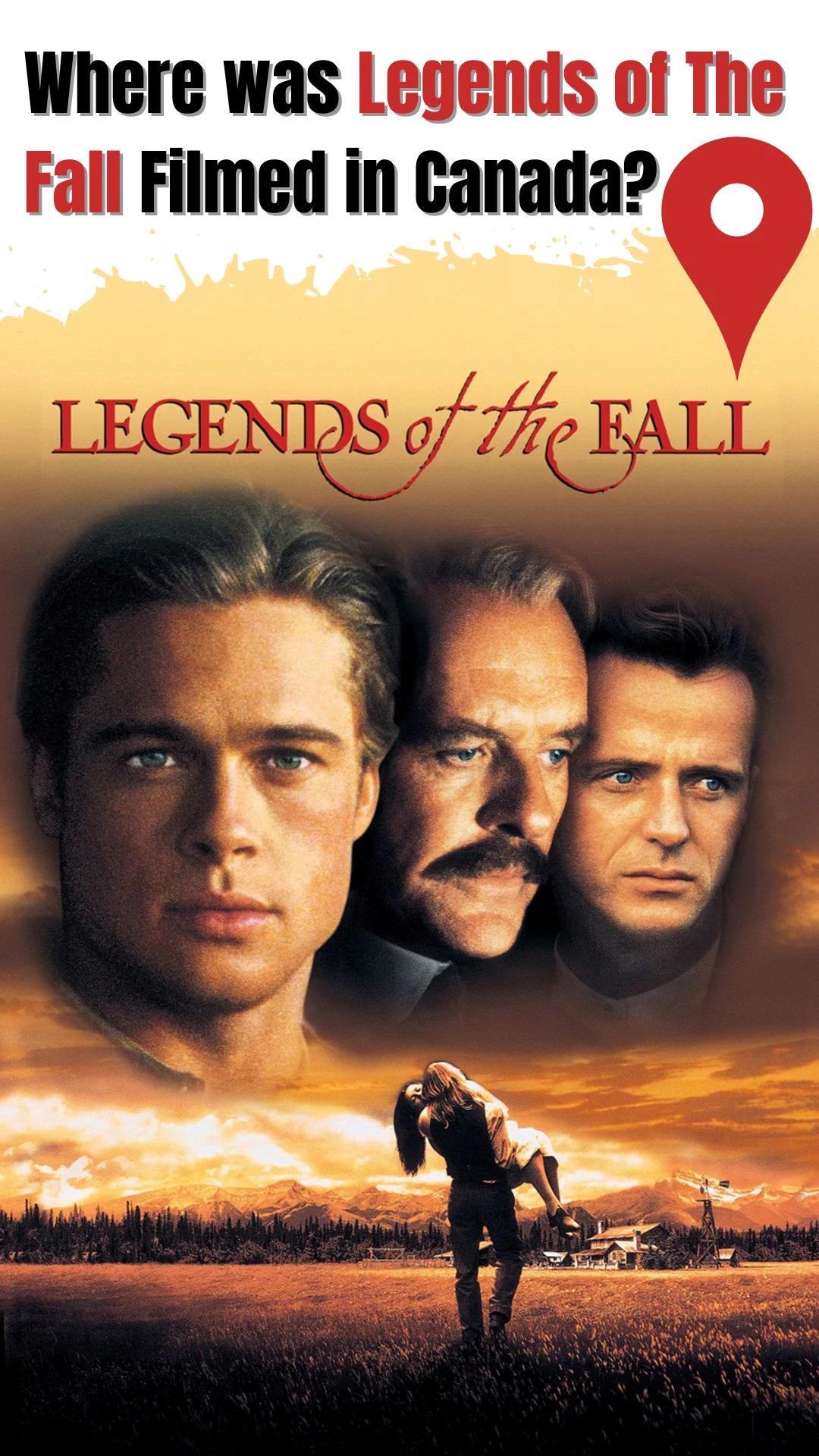 Where was Legends of The Fall Filmed in Canada
