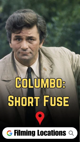 Columbo: Short Fuse Filming Locations