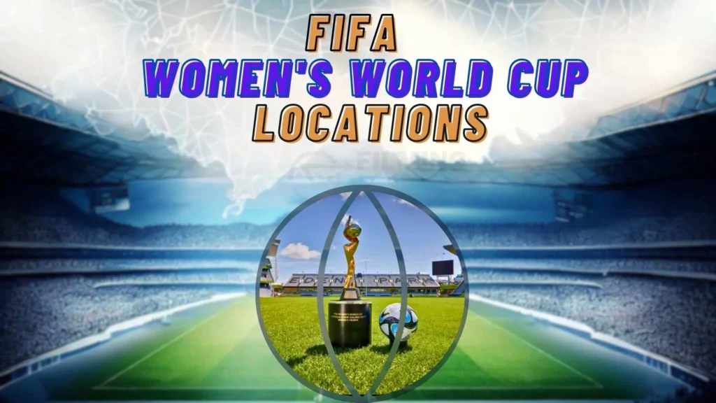 FIFA Women's World Cup Locations