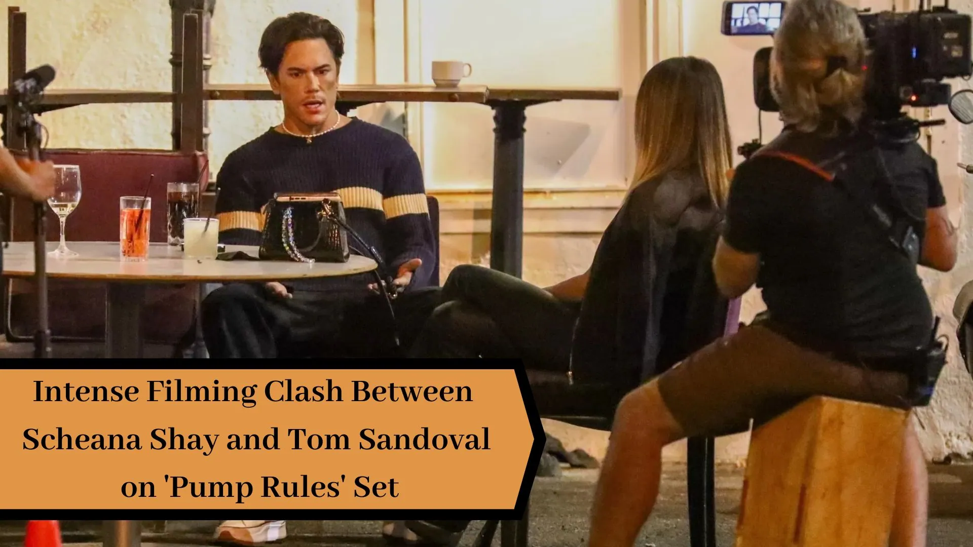 Intense Filming Clash Between Scheana Shay and Tom Sandoval on 'Pump Rules' Set